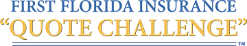 First Florida Insurance Quote Challenge First Florida Insurance Quote Challenge